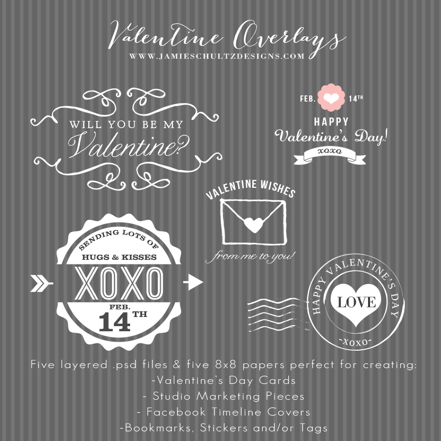 Valentine Overlays from Jamie Schultz Designs